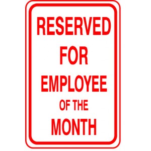 Reserved for Employee of the Month Sign